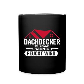 Dachdecker Handwerker Lustig - Tasse einfarbig - Schwarz - Vorne