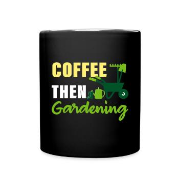 Kaffee Gartenarbeit Garten - Tasse einfarbig - Schwarz - Vorne