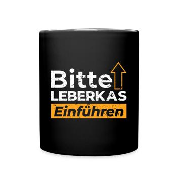 Bitte Leberkas Einführen Leberkäse - Tasse einfarbig - Schwarz - Vorne