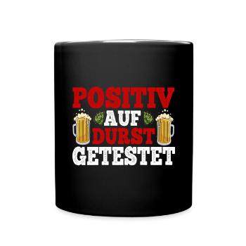 Positiv auf durst getestet - Tasse einfarbig - Schwarz - Vorne