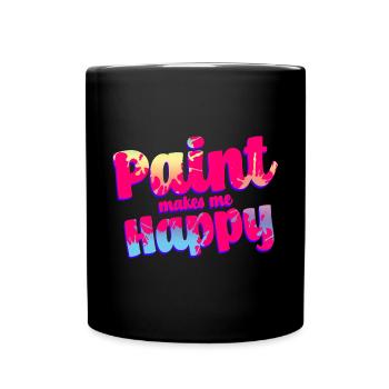 Paint Makes Me Happy - Full Colour Mug - black - Front