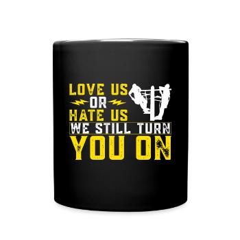 Lineman Funny We Still Turn You On Electronics - Tasse einfarbig - Schwarz - Vorne