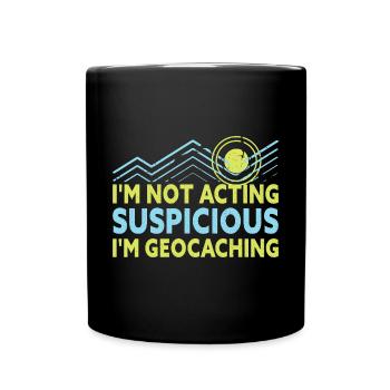 I'm Geocaching Saying Funny Geocacher - Full Colour Mug - black - Front