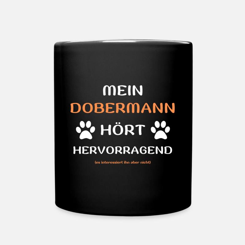 mein dobermann hört hunde spruch geschenk idee - Tasse einfarbig - Schwarz