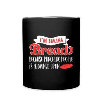 Bread Baking Baker Bakery Sourdough - Full Colour Mug - black - Front