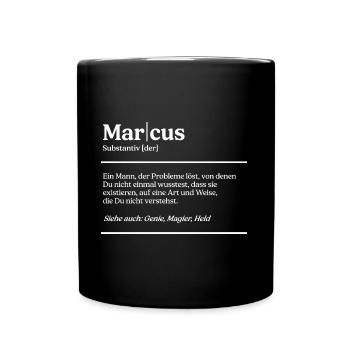 Marcus Name Definition Design für stolze Marcus - Tasse einfarbig - Schwarz - Vorne