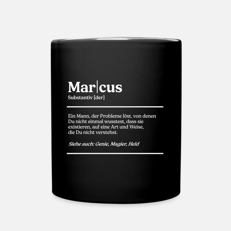 Marcus Name Definition Design für stolze Marcus - Tasse einfarbig - Schwarz