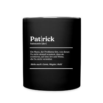 Patrick Name Definition Design für stolze Patricks - Tasse einfarbig - Schwarz - Vorne