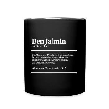 Benjamin Definition Design für stolze Benjamins - Tasse einfarbig - Schwarz - Vorne