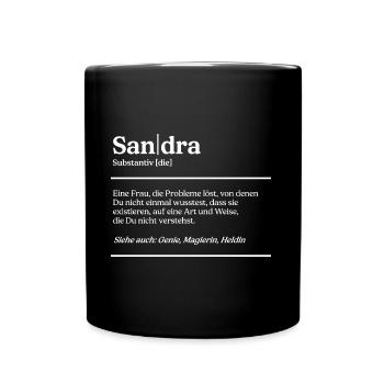 Sandra Name Definition Design für stolze Sandras - Tasse einfarbig - Schwarz - Vorne
