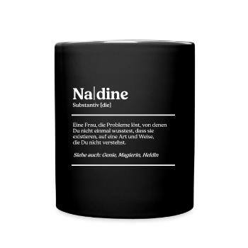 Nadine Name Definition Design für stolze Nadines - Tasse einfarbig - Schwarz - Vorne