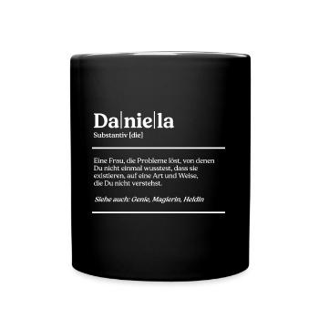 Daniela Name Definition Design für stolze Danielas - Tasse einfarbig - Schwarz - Vorne