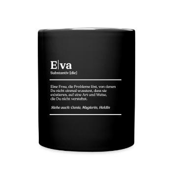 Eva Name Definition Design für stolze Evas - Tasse einfarbig - Schwarz - Vorne