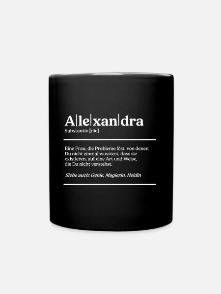 Alexandra Definition Design für stolze Alexandras - Tasse einfarbig - Schwarz