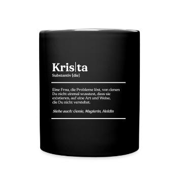 Krista Name Definition Design für stolze Kristas - Tasse einfarbig - Schwarz - Vorne