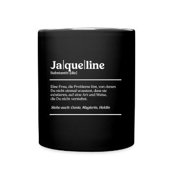 Jaqueline Definition Design für stolze Jaquelines - Tasse einfarbig - Schwarz - Vorne