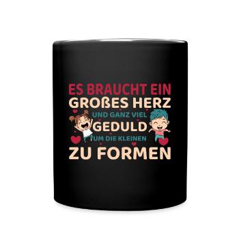 Erzieherin Tagesmutter Es braucht viel Geduld - Tasse einfarbig - Schwarz - Vorne