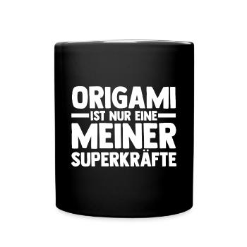 Origami ist nur eine meiner Superkräfte - Tasse einfarbig - Schwarz - Vorne
