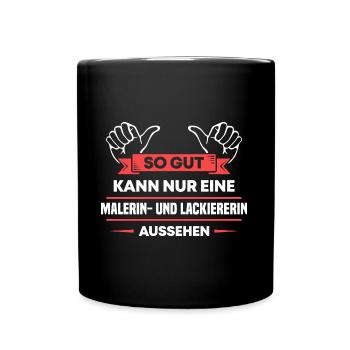 Malerin Lackiererin Design für stolze Handwerker - Tasse einfarbig - Schwarz - Vorne