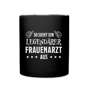 Frauenarzt Spruch Gynäkologe Frauenarzt Geschenk - Tasse einfarbig - Schwarz - Vorne