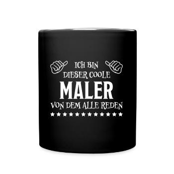 Maler Witz Spruch Meister Lackierer Maler Geschenk - Tasse einfarbig - Schwarz - Vorne