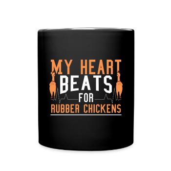 My Heart Beats For Rubber Chickens - Full Colour Mug - black - Front