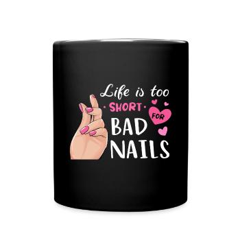 La vie est trop courte pour les mauvais ongles - Mug uni - noir - Devant