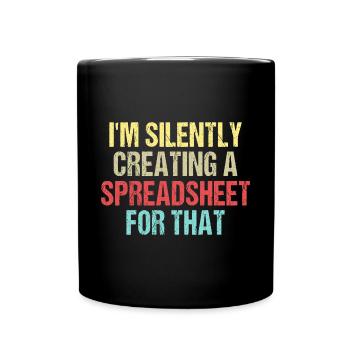 Je crée silencieusement une feuille de calcul pour cela - Mug uni - noir - Devant