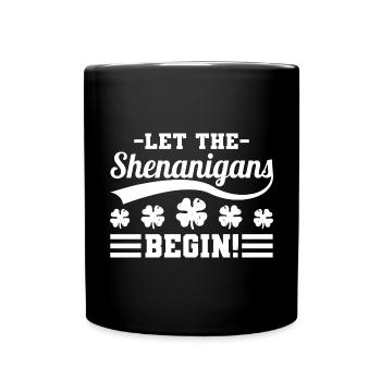 Let the Shenanigans Begin St. Patrick's Day - Tasse einfarbig - Schwarz - Vorne