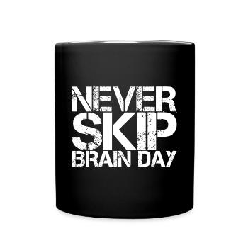 Never Skip Brain Day 3 - Full Colour Mug - black - Front