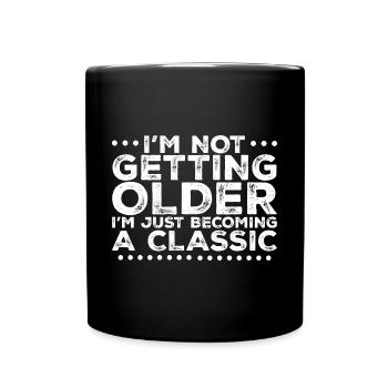 Je ne vieillis pas, je deviens juste un classique3 - Mug uni - noir - Devant