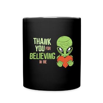 Thank you for believing in me - Alien - Tasse einfarbig - Schwarz - Vorne