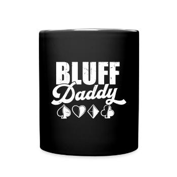 Bluff Daddy Poker Enthusiast Game Card Father - Tasse einfarbig - Schwarz - Vorne