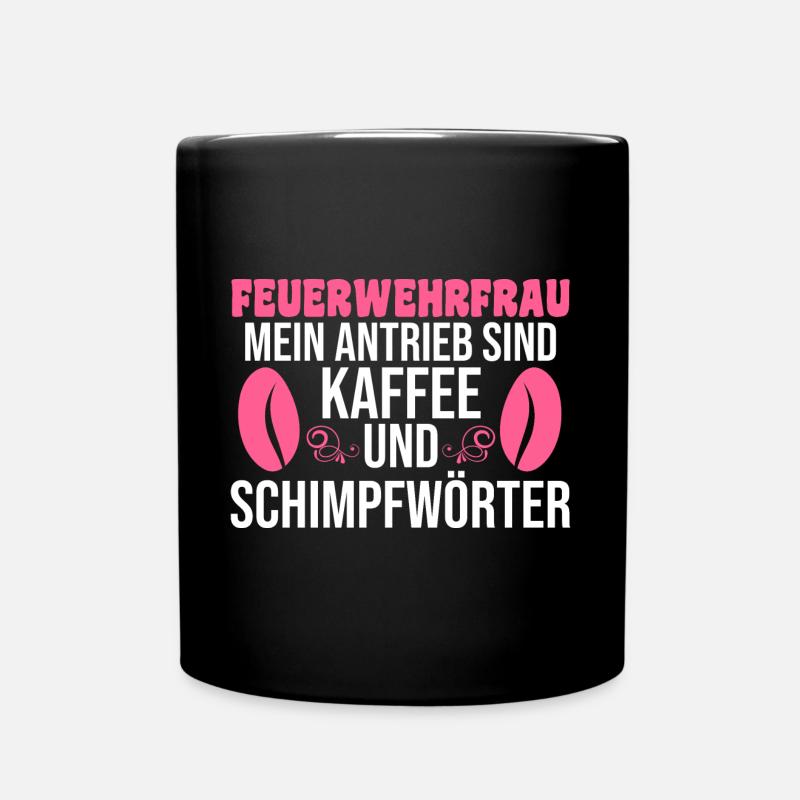 Feuerwehr Kaffee Feuerwehrfrau - Tasse einfarbig - Schwarz