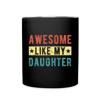 Genial wie meine Tochter - Tasse einfarbig - Schwarz - Vorne