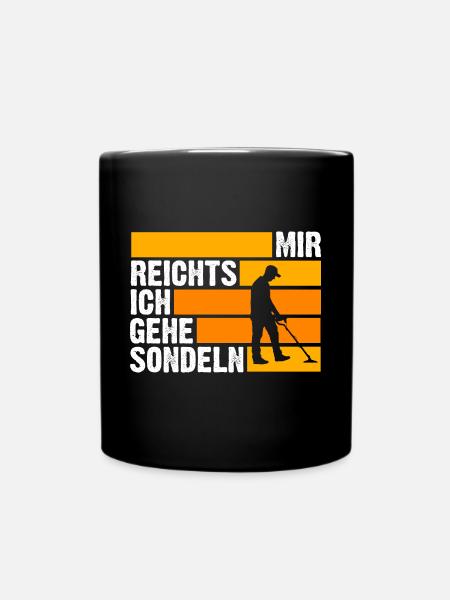 Sondler Sondeln Sondel Sondengänger - Tasse einfarbig - Schwarz