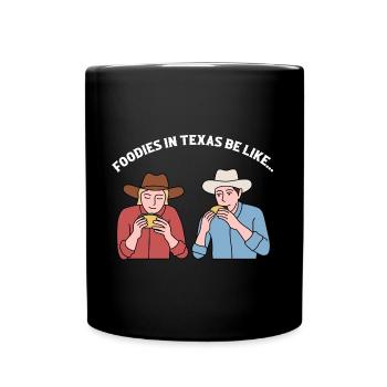 Foodies in Texas Design für stolze Texaner - Tasse einfarbig - Schwarz - Vorne