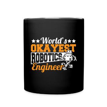 Cool World's Okayest Robotics Engineer Droid Build - Tasse einfarbig - Schwarz - Vorne