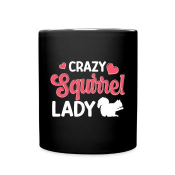 Women Crazy Squirrel Lady Funny Forest Animal Rode - Full Colour Mug - black - Front