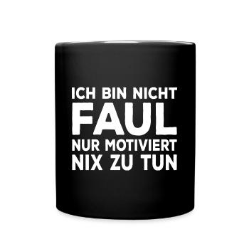 Faulenzer Motiviert Nix Zu Tun Lustige - Tasse einfarbig - Schwarz - Vorne