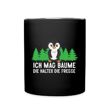 I like trees that keep their mouths shut - Full Colour Mug - black - Front