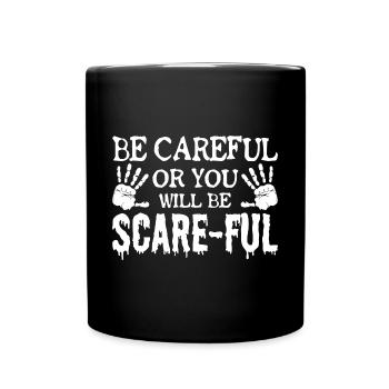 Ghost Hunting Be Careful Or You Will be Scareful - Full Colour Mug - black - Front