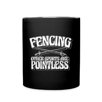 Funny Fencing Other Sports Are Pointless Sword - Full Colour Mug - black - Front