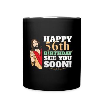 Happy 56th Birthday See You Soon Funny Jesus Meme - Full Colour Mug - black - Front