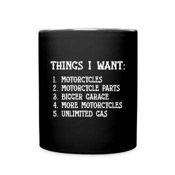 Things I Want In My Life Funny Motorbike Racer - Full Colour Mug - black - Front