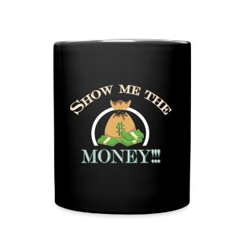 Show Money Design for High-Earning Professionals - Full Colour Mug - black - Front