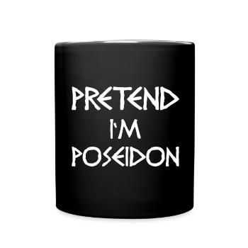 Pretend I'm Poseidon – Funny God Costume - Full Colour Mug - black - Front