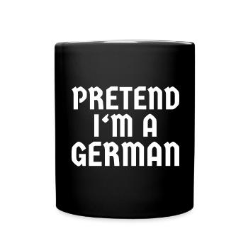 Pretend I'm a German – Funny Costume - Full Colour Mug - black - Front