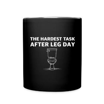 La tâche la plus difficile après le Leg Day | Gymnase - Mug uni - noir - Devant