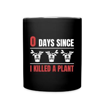 Jardinier 0 jours depuis que j’ai tué un amoureux des plantes - Mug uni - noir - Devant